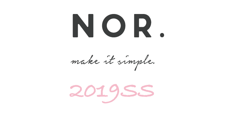 2019SS NOR. make it simple